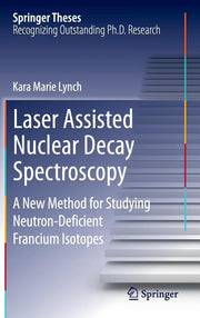 Laser Assisted Nuclear Decay Spectroscopy: A New Method for Studying Neutron-Deficient Francium Isotopes (2015)