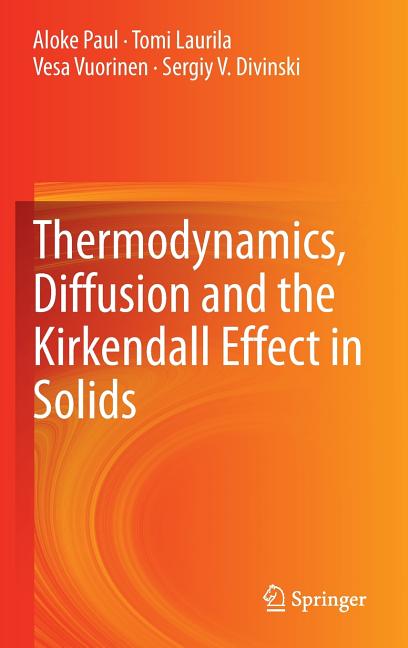 Thermodynamics, Diffusion and the KirKendall Effect in Solids (2014)