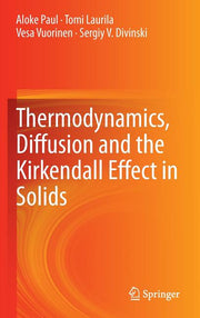 Thermodynamics, Diffusion and the KirKendall Effect in Solids (2014)