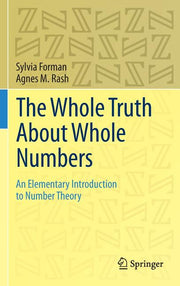 The Whole Truth about Whole Numbers: An Elementary Introduction to Number Theory (2015)