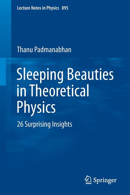 Sleeping Beauties in Theoretical Physics: 26 Surprising Insights (2015)