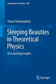 Sleeping Beauties in Theoretical Physics: 26 Surprising Insights (2015)