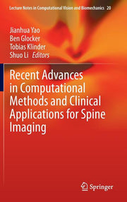 Recent Advances in Computational Methods and Clinical Applications for Spine Imaging (2015)