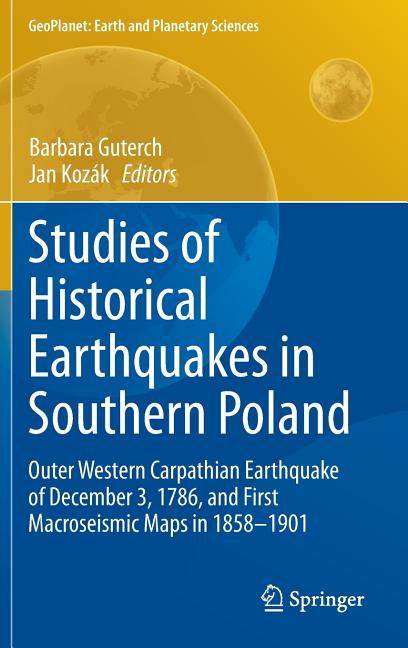 Studies of Historical Earthquakes in Southern Poland: Outer Western Carpathian Earthquake of December 3, 1786, and First Macroseismic Maps in 1858-190