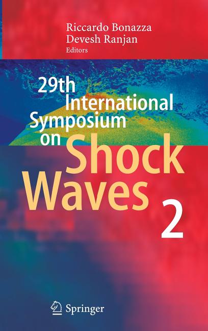 29th International Symposium on Shock Waves 2: Volume 2 (2015)