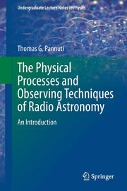 The Physical Processes and Observing Techniques of Radio Astronomy: An Introduction (2020)