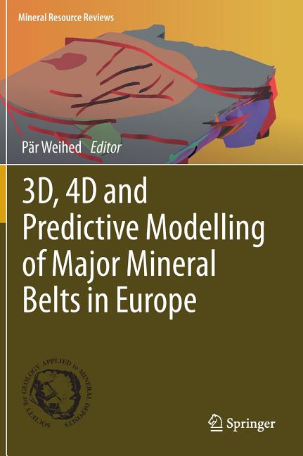 3d, 4D and Predictive Modelling of Major Mineral Belts in Europe (2015)