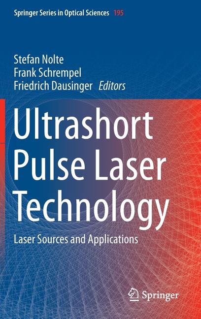 Ultrashort Pulse Laser Technology: Laser Sources and Applications (2016)