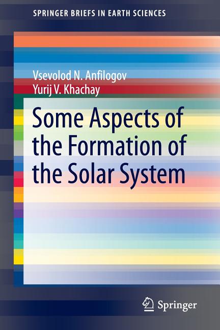 Some Aspects of the Formation of the Solar System (2015)