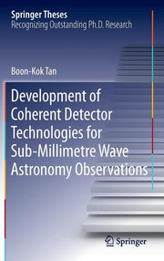 Development of Coherent Detector Technologies for Sub-Millimetre Wave Astronomy Observations