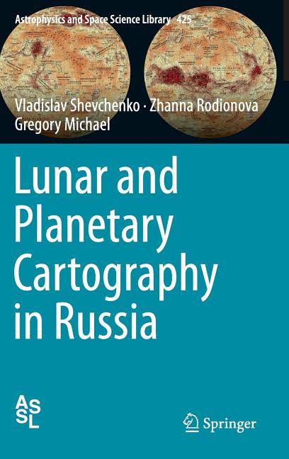 Lunar and Planetary Cartography in Russia (2016)
