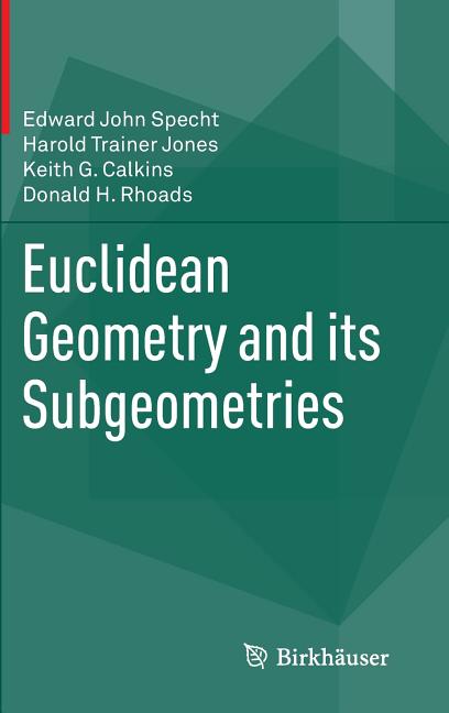 Euclidean Geometry and Its Subgeometries (2015)