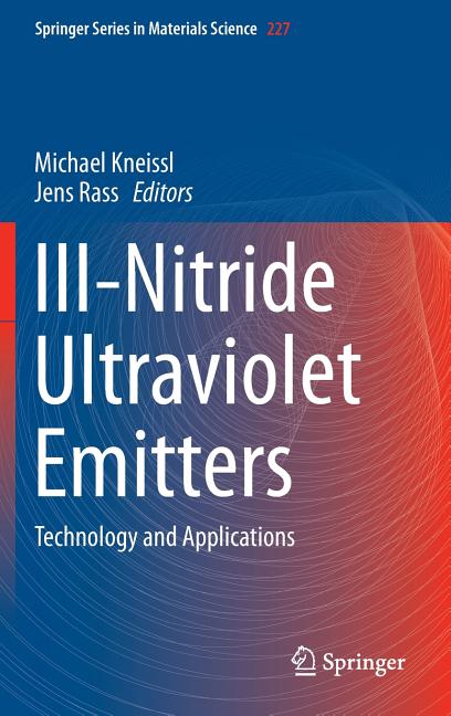 III-Nitride Ultraviolet Emitters: Technology and Applications (2016)