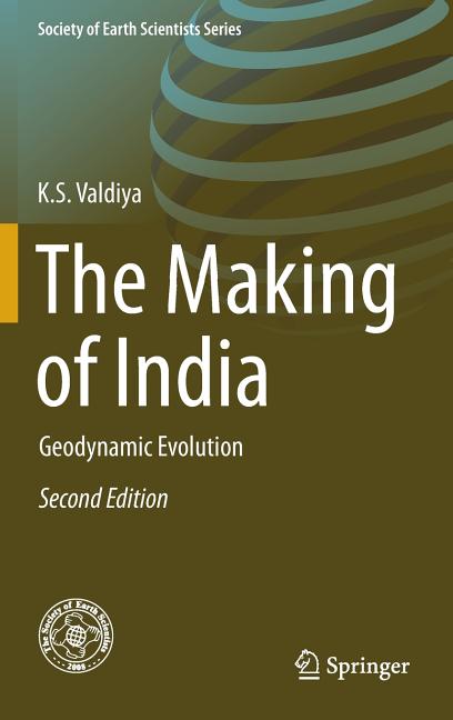 The Making of India: Geodynamic Evolution (2016)