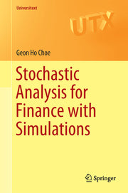 Stochastic Analysis for Finance with Simulations (2016)