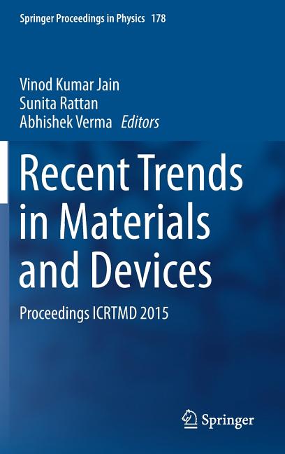 Recent Trends in Materials and Devices: Proceedings Icrtmd 2015 (2017)