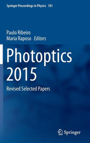 Photoptics 2015: Revised Selected Papers (2016)