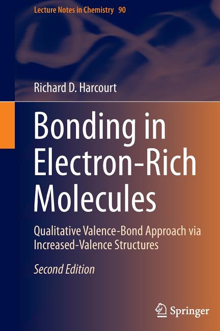 Bonding in Electron-Rich Molecules: Qualitative Valence-Bond Approach Via Increased-Valence Structures (2016)
