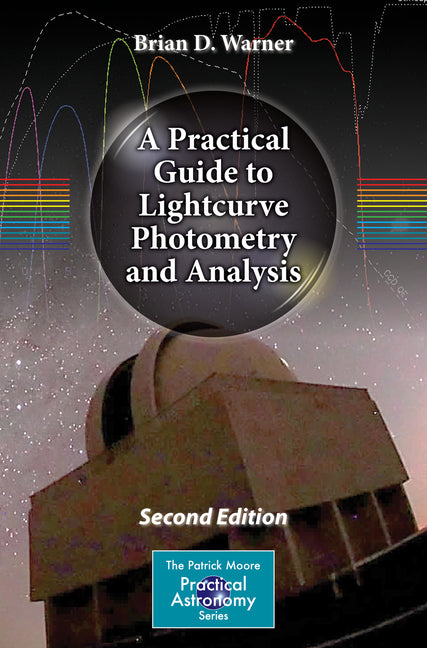 A Practical Guide to Lightcurve Photometry and Analysis (2016)
