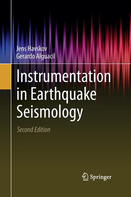 Instrumentation in Earthquake Seismology (Softcover Reprint of the Original 2nd 2016)