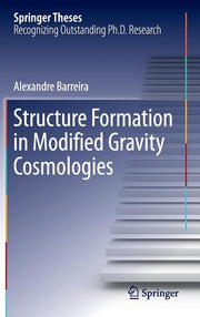 Structure Formation in Modified Gravity Cosmologies (2016)