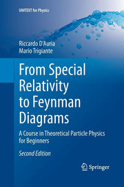 From Special Relativity to Feynman Diagrams: A Course in Theoretical Particle Physics for Beginners (Softcover Reprint of the Original 2nd 2016)