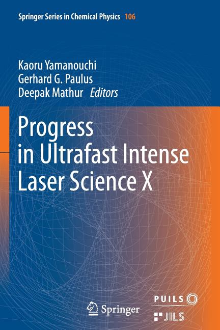 Progress in Ultrafast Intense Laser Science: Volume X (Softcover Reprint of the Original 1st 2014)