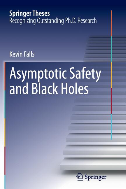 Asymptotic Safety and Black Holes (Softcover Reprint of the Original 1st 2013)