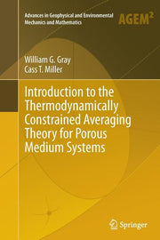 Introduction to the Thermodynamically Constrained Averaging Theory for Porous Medium Systems (Softcover Reprint of the Original 1st 2014)