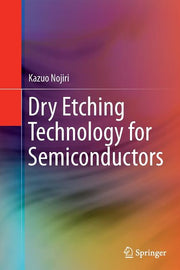 Dry Etching Technology for Semiconductors (Softcover Reprint of the Original 1st 2015)