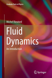Fluid Dynamics: An Introduction (Softcover Reprint of the Original 1st 2015)