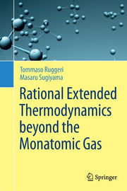 Rational Extended Thermodynamics Beyond the Monatomic Gas (Softcover Reprint of the Original 1st 2015)