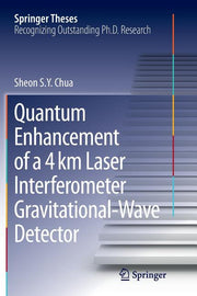 Quantum Enhancement of a 4 Km Laser Interferometer Gravitational-Wave Detector (Softcover Reprint of the Original 1st 2015)