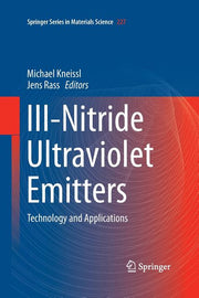 III-Nitride Ultraviolet Emitters: Technology and Applications (Softcover Reprint of the Original 1st 2016)