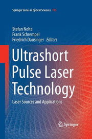 Ultrashort Pulse Laser Technology: Laser Sources and Applications (Softcover Reprint of the Original 1st 2016)