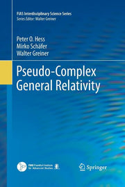 Pseudo-Complex General Relativity (Softcover Reprint of the Original 1st 2016)