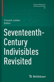 Seventeenth-Century Indivisibles Revisited (Softcover Reprint of the Original 1st 2015)