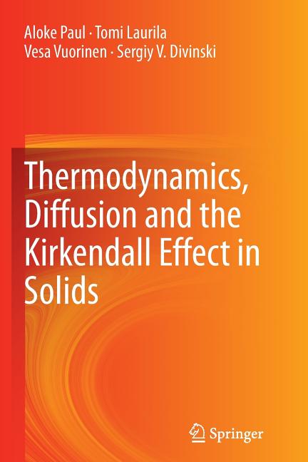 Thermodynamics, Diffusion and the KirKendall Effect in Solids (Softcover Reprint of the Original 1st 2014)