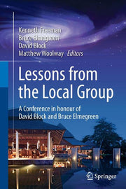 Lessons from the Local Group: A Conference in Honour of David Block and Bruce Elmegreen (Softcover Reprint of the Original 1st 2015)
