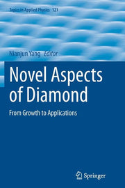 Novel Aspects of Diamond: From Growth to Applications (Softcover Reprint of the Original 1st 2015)