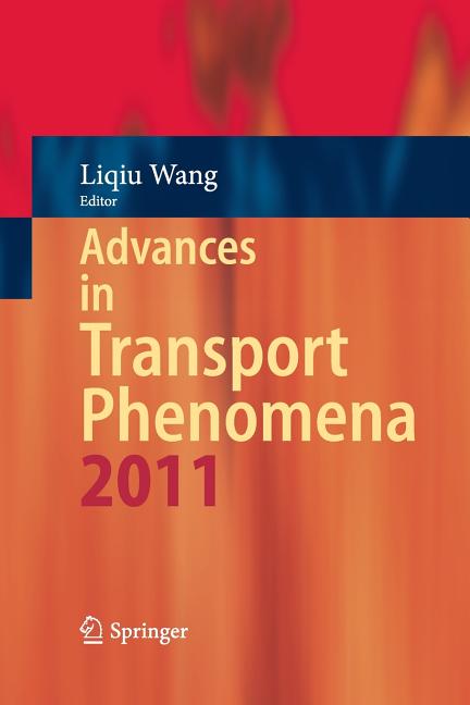 Advances in Transport Phenomena 2011 (Softcover Reprint of the Original 1st 2014)