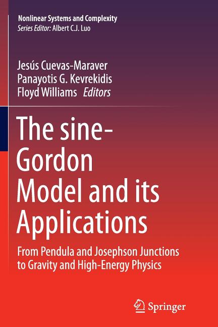 The Sine-Gordon Model and Its Applications: From Pendula and Josephson Junctions to Gravity and High-Energy Physics (Softcover Reprint of the Original 1st