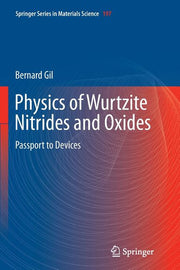 Physics of Wurtzite Nitrides and Oxides: Passport to Devices (Softcover Reprint of the Original 1st 2014)