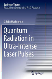 Quantum Radiation in Ultra-Intense Laser Pulses (Softcover Reprint of the Original 1st 2014)