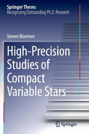 High-Precision Studies of Compact Variable Stars (Softcover Reprint of the Original 1st 2015)