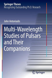 Multi-Wavelength Studies of Pulsars and Their Companions (Softcover Reprint of the Original 1st 2015)