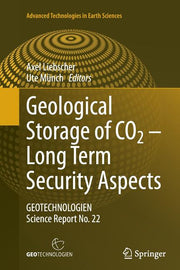 Geological Storage of CO2 - Long Term Security Aspects: Geotechnologien Science Report No. 22 (Softcover Reprint of the Original 1st 2015)