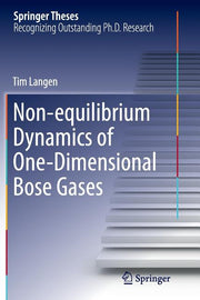 Non-Equilibrium Dynamics of One-Dimensional Bose Gases (Softcover Reprint of the Original 1st 2015)
