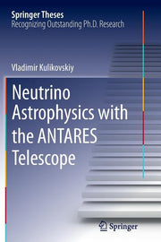 Neutrino Astrophysics with the Antares Telescope (Softcover Reprint of the Original 1st 2015)