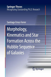 Morphology, Kinematics and Star Formation Across the Hubble Sequence of Galaxies (Softcover Reprint of the Original 1st 2016)